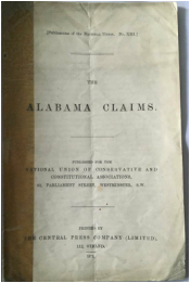 “The Alabama Claims” Published by National Union of Conservative and Constitutional Associations ; Westminster, S.W. (London) Printed by The Central Press Company Strand, London 1872. Original Pamphlet, with title page to front and blank page to the back of this 9 page Pamphlet. Original Sellotape along the spine. Scarce/Rare.      The Alabama Claims were a series of demands for damages sought by the government of the United States from the United Kingdom in 1869, for the attacks upon Union merchant ships by Confederate Navy commerce raiders built in British shipyards during the American Civil War. The claims focused chiefly on the most famous of these raiders, the CSS Alabama, which took more than sixty prizes before she was sunk off the French coast in 1864.     After international arbitration endorsed the American position in 1872, Britain settled the matter by paying the United States $15.5 million, ending the dispute and leading to a treaty that restored friendly relations between Britain and the United States. That international arbitration established a precedent, and the case aroused interest in codifying public international law. The Alabama claims 1862-1872 were a diplomatic dispute between the United States and Great Britain that arose out of the U.S. Civil War. The peaceful resolution of these claims seven years after the war ended set an important precedent for solving serious international disputes through arbitration, and laid the foundation for greatly improved relations between Britain and the United States.     After years of unsuccessful U.S. diplomatic initiatives, a Joint High Commission meeting in Washington, D.C. during the early part of 1871 arrived at the basis for a settlement. The British Government expressed regret for its contribution to the success of Confederate commerce raiders. This agreement, dated May 8, 1871, and known as the Treaty of Washington, also established an arbitration commission to evaluate the merit of U.S. financial claims on Britain. In addition, the treaty addressed Anglo-American disputes over boundaries and fishing rights. The arbitration commission, which issued its decision in September 1872, rejected American claims for indirect damages, but did order Britain to pay the United States $15.5 million as compensation for the Alabama claims. Fine collectable condition. $750